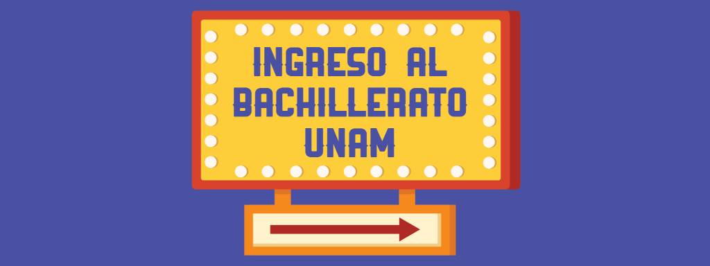 ¿Cómo ingreso a la UNAM?